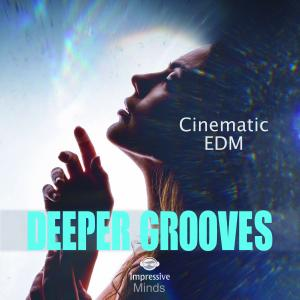 Deeper Grooves - Cinematic EDM