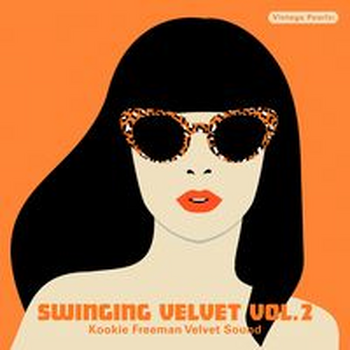 Vintage Pearls: SWINGING VELVET Vol. 2 - Kookie Freeman Velvet Sound
