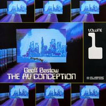 THE AV CONCEPTION Vol. 1 - Geoff Bastow