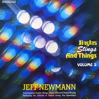 JINGLES, STINGS & THINGS Vol. 2 - Jeff Newmann