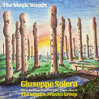 THE MAGIC WOODS – Giuseppe Solera (recorder)