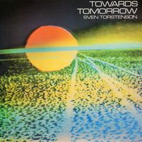 TOWARDS TOMORROW – Sven Torstenson