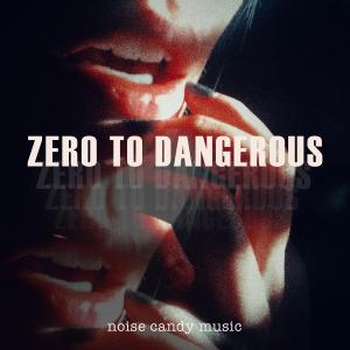Zero To Dangerous