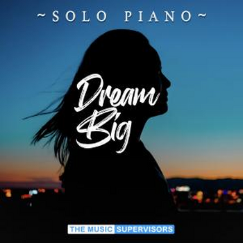 Dream Big (Solo Piano)