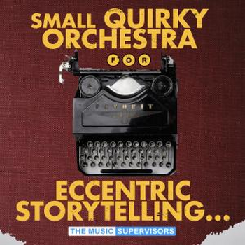 Small Quirky Orchestra For Eccentric Storytelling