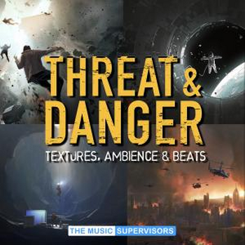 Threat & Danger (Textures, Ambience & Beats)