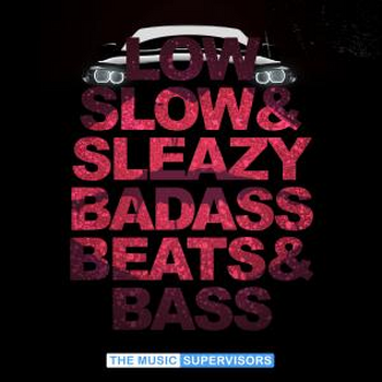 Low, Slow & Sleazy (Badass Beats & Bass)
