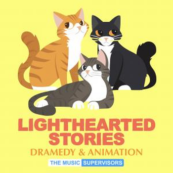 Lighthearted Stories (Dramedy & Animation)