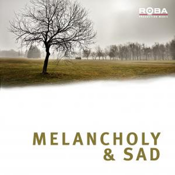 Melancholy & Sad