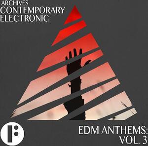 EDM Anthems Vol 3