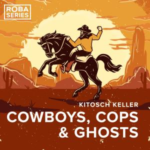 Cowboys, Cops & Ghosts