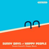 Vintage Pearls: SUNNY DAYS AND HAPPY PEOPLE - Ferenc Aszodi's Happy Music