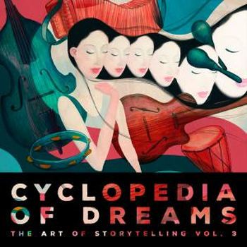 CYCLOPEDIA OF DREAMS 3 the art of storytelling