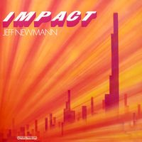 IMPACT Vol. 1 - JEFF NEWMANN
