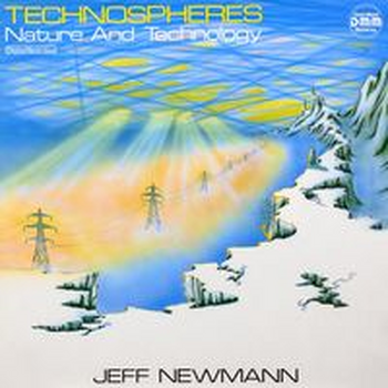 TECHNOSPHERES Vol. 1 - JEFF NEWMANN