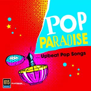 Pop Paradise - Upbeat Pop Songs