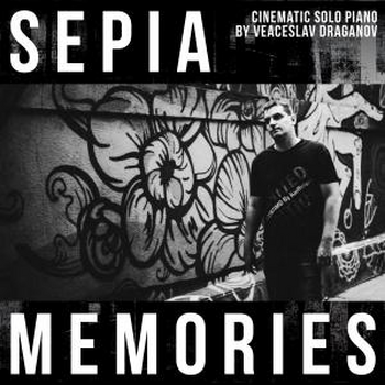 Sepia Memories - Cinematic Solo Piano by Veaceslav Draganov