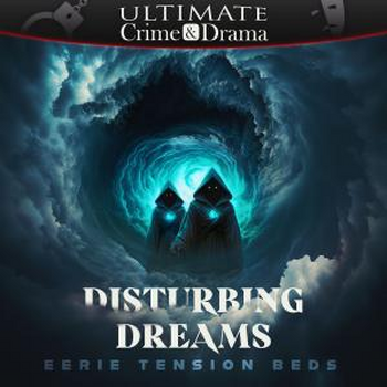 Disturbing Dreams - Eerie Tension Beds