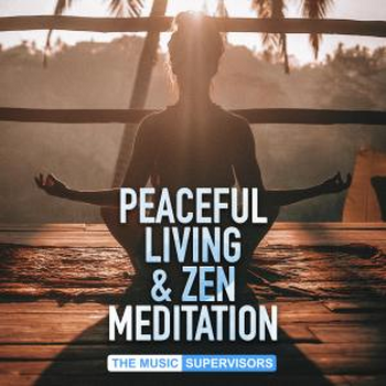 Peaceful Living & Zen Meditation