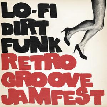 Lo-Fi Dirt Funk - Retro Groove Jamfest