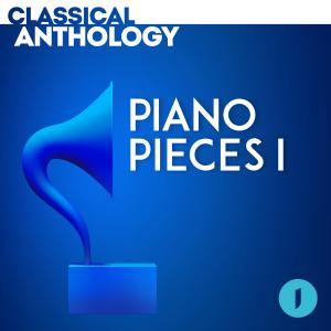 Classical Anthology - Piano Pieces I