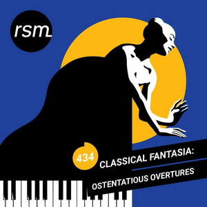 Classical Fantasia: Ostentatious Overtures