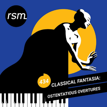 Classical Fantasia: Ostentatious Overtures