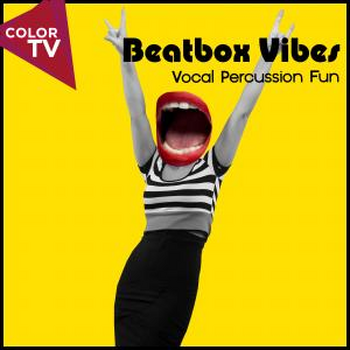 Beatbox Vibes - Vocal Percussion Fun
