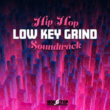 Low Key Grind - Hip Hop Soundtrack