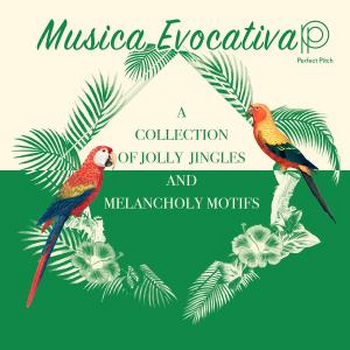 Musica Evocativa - A Collection of Jolly Jingles and Melancholy Motifs