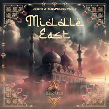 Middle East - Drone Atmospheres Vol. 2