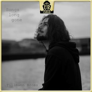 Songs Long Gone - Tillmann Bross