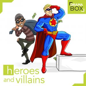 Heroes & Villains