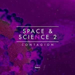 Space & Science 2 - Contagion