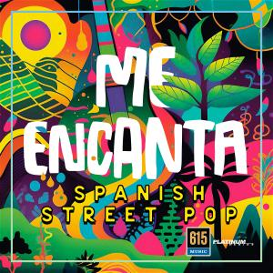 Me encanta - Spanish Street Pop