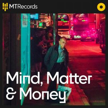  Mind, Matter and Money