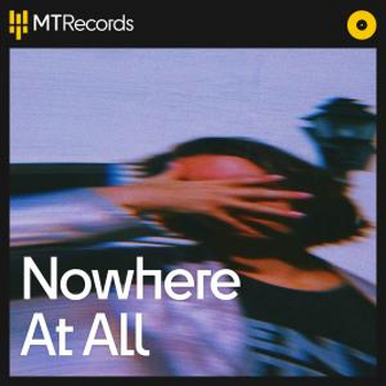  Nowhere At All