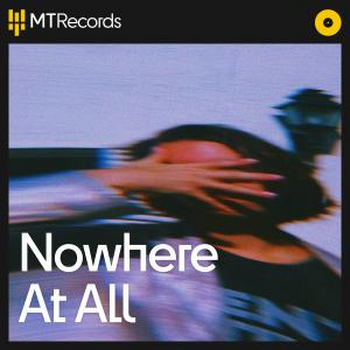 Nowhere At All