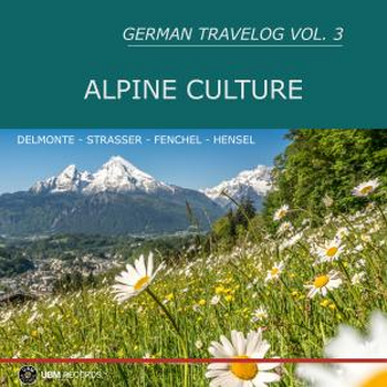 German Travelog Vol.3: Alpine Culture