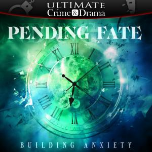 Pending Fate - Building Anxiety