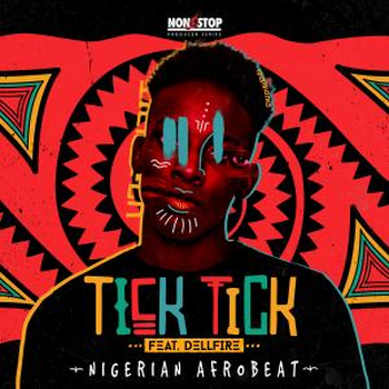 Tick Tick - Nigerian Afrobeat
