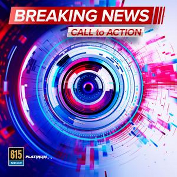 Breaking News - Call to Action