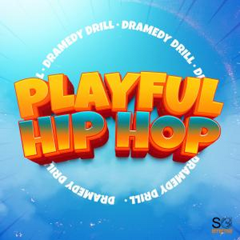 Playful Hip Hop - Dramedy Drill