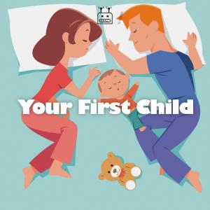 Your First Child