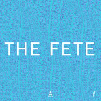 THE FETE - She's A Water Sign