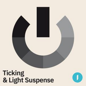 Ticking & Light Suspense