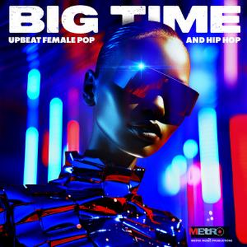 Big Time - Upbeat Female Pop and Hip Hop