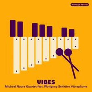 Vintage Pearls: VIBES - Michael Naura Quartet featuring Wolfgang Schlüter, Vibraphone