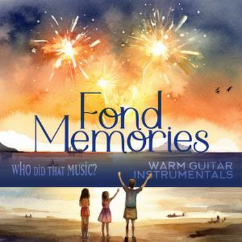 Fond Memories - Warm Guitar Instrumentals