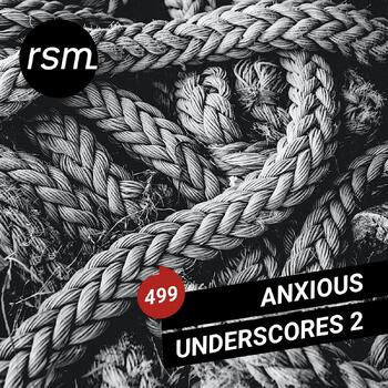 Anxious Underscores 2